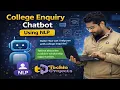College Enquiry Chatbot using NLP