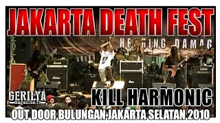 Download KILL HARMONIC At Jakarta Death Fest 2010, Bulungan Out Door  - Jakarta Selatan MP3