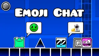 Emoji Chat | Geometry dash 2.2
