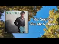 Download Lagu Give Me A Chance - Ric Segreto