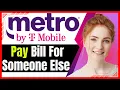How to Pay Someone Else s Metro By T-Mobile MetroPCS Phone Bill Pay As Guest Step-by-Step Guide