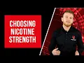 How to choose nicotine strength