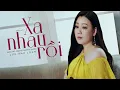 Download Lagu Xa Nhau Rồi - Lưu Ánh Loan | MV OFFICIAL - Tình Khúc Hoàng Phương Sa Đéc