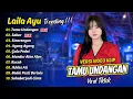 Lagu Laila Ayu - TAMU UNDANGAN - SABAR - SINARENGAN || FULL ALBUM DANGDUT KOPLO