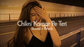 chikni kamar pe teri mera dil fisal gaya slowed u0026 reverb rowdy rathore dhadhang dhang lofi