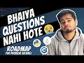Bhaiya Questions nahi hote How to approach a problem Roadmap to problem solving