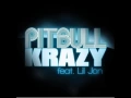 Download Lagu Pitbull feat. Lil' Jon - Krazy (Clean/Edited) with lyrics