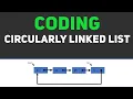 Coding a Circularly Linked List