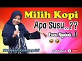 Download Lagu MILIH KOPI APA SUSU MAS..?? (Pengajian Lucu Ngapak Mumpuni Handayayekti Juara Aksi Indosiar)