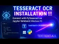 How To Install TESSERACT OCR Connect With Pytesseract Jupyter Notebook Complete GUIDE