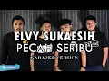 Download Lagu (KARAOKE) Elvy Sukaesih - Pecah Seribu | ROCK COVER by Sanca Records