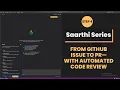 Saarthi Series Step 4 From GitHub Issue to Pull Request With Automated Code Review