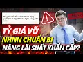 Download Lagu CẢNH BÁO TỶ GIÁ ĐÃ VỠ, NHNN SẼ TĂNG LÃI SUẤT KHẨN CẤP?? | ĐẦU TƯ CHỨNG KHOÁN