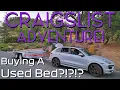Craigslist ADVENTURE A Once Anointed King of Craigslist Buying A Used Bed But WHY