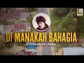 Download Lagu Fatimah M. Amin - Di Manakah Bahagia (Official Lyric Video)