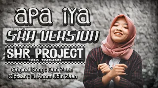 shr project apa iya cover ska version