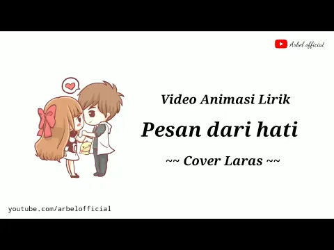 Download MP3 Lirik lagu pesan dari hati cover Laras | versi animasi