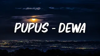 pupus dewa 19 lirik lagu 