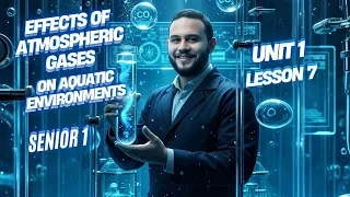 Integrated Science L Senior 1 L First Term Unit 1 Lesson 7 Effect Of Gases شرح الدرس السابع 