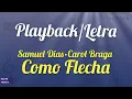 COMO FLECHA ( playback ) Samuel Dias - Carol Braga