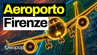 I lavori di rinnovo dell'Aeroporto di Firenze: il progetto per ruotare la pista di atterraggio