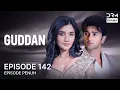 Lagu GUDDAN | Episode 142 | Seri India Bahasa Indonesia | G161X