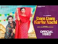 Download Lagu Dam Dam Kar Ke Nachi (DJ SONG) - Khushi Baliyan, Mohit Khanna, Raj, Ashu | New Haryanvi DJ Song 2024