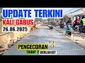 Download Lagu UPDATE TERKINI KALI GABUS BEKASI. ALHAMDULILLAH PENGECORAN TAHAP 2 BERJALAN. KDM \u0026 KANG ADE MENYALA