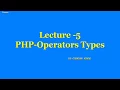Lecture-5 PHP Operators Types