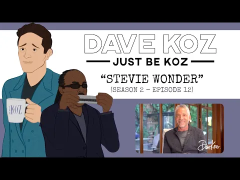 Download MP3 Just Be Koz “Stevie Wonder” (Season 2 - Episode 12) - Dave Koz