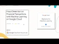 Fraud Detection on Financial Transactions with Machine Learning BigQuery for Machine Learning