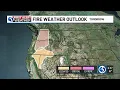 First Alert Weather Extra Fire weather outlook
