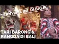 Download Lagu SOSOK DI BALIK TARI BARONG \u0026 RANGDA DI BALI