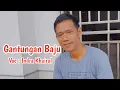 Download Lagu Gantungan Baju Cover Indra Khairul
