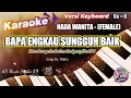Download Lagu BAPA ENGKAU SUNGGUH BAIK ll KARAOKE ROHANI KRISTEN NADA WANITA (FEMALE) Do = D