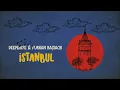 Deeperise & Furkan Başıaçık - İstanbul (Official Lyric Video)