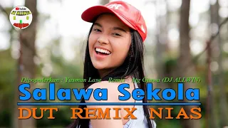 Download Dut Remix Nias - Salawa Sekola || Dj Dut Remix Nias Terbaru MP3