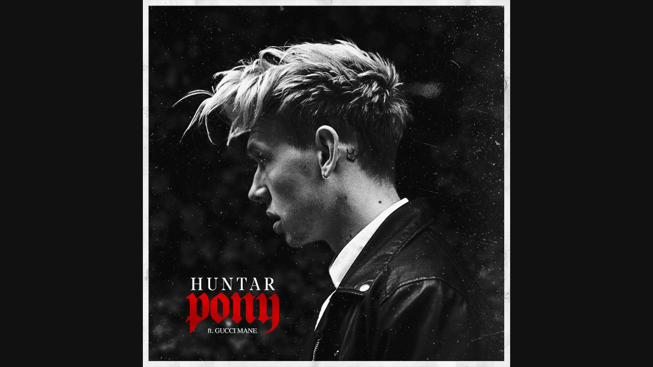 HUNTAR - Pony feat. Gucci Mane (Official Audio)