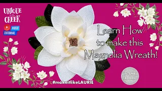 Learn how to make a GORGEOUS Magnolia Flower Wreath Unique in the Creek Small Board Kit190