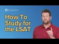 How to Study for the LSAT Best LSAT Prep Methods Explained
