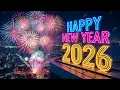 Lagu 24/7 Happy New Year Music 2026 🎁 Happy New Year, Firework Sounds 🎉 Beautiful New Year's Eve Ambience