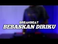 Download Lagu DJ BEBASKAN DIRIKU - ARMADA BREAKBEAT FULL BASS TERBARU 2022