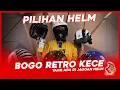 INI DIA PILIHAN HELM BOGO RETRO Jagoan Helm