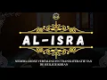 Lagu Surah Al isra | Koran met Nederlandse Vertaling | Qari Yasser Ad Dussary | De Koranschool