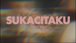 sukacitaku loj worship official lyric video