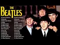 Lagu The Beatles Greatest Hits Full Album 2025 👏 Best Beatles Songs Collection Full Concert HD 2025