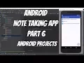 Android Projects - Note Taking App Part 6