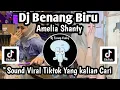 Download Lagu DJ BENANG BIRU REMIX VIRAL AMELIA SHANTY SOUND VIRAL TIKTOK YANG KALIAN CARI NI JEDAG JEDUG MANGKANE