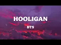 Hooligan - BTS (Lyrics)