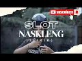 Download Lagu SLOT NASKLENG -MADE RASTA (LIRIK)